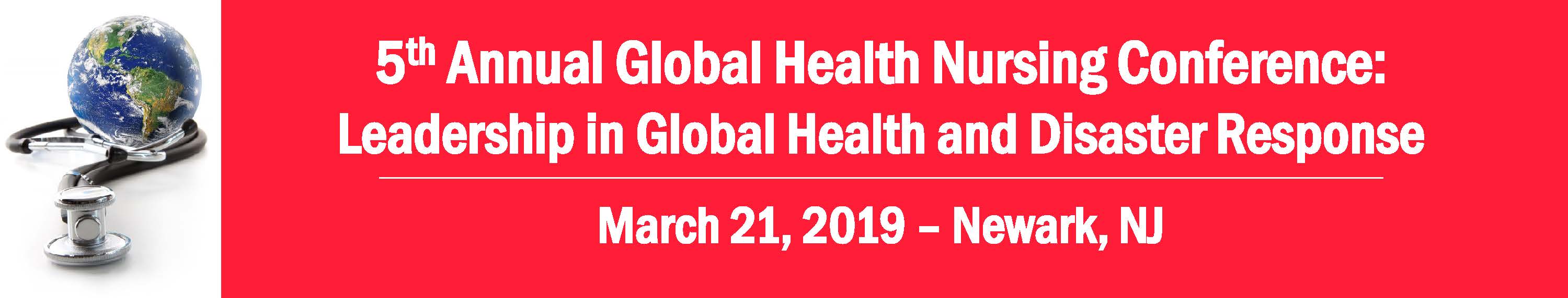 5th Annual Global Health Conference: Leadership in Global Health and Disaster Response Banner